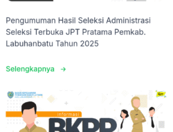 SKP Peserta Talent Scouting dan Selter JPTP Pemkab Labuhanbatu di Pertanyakan ?